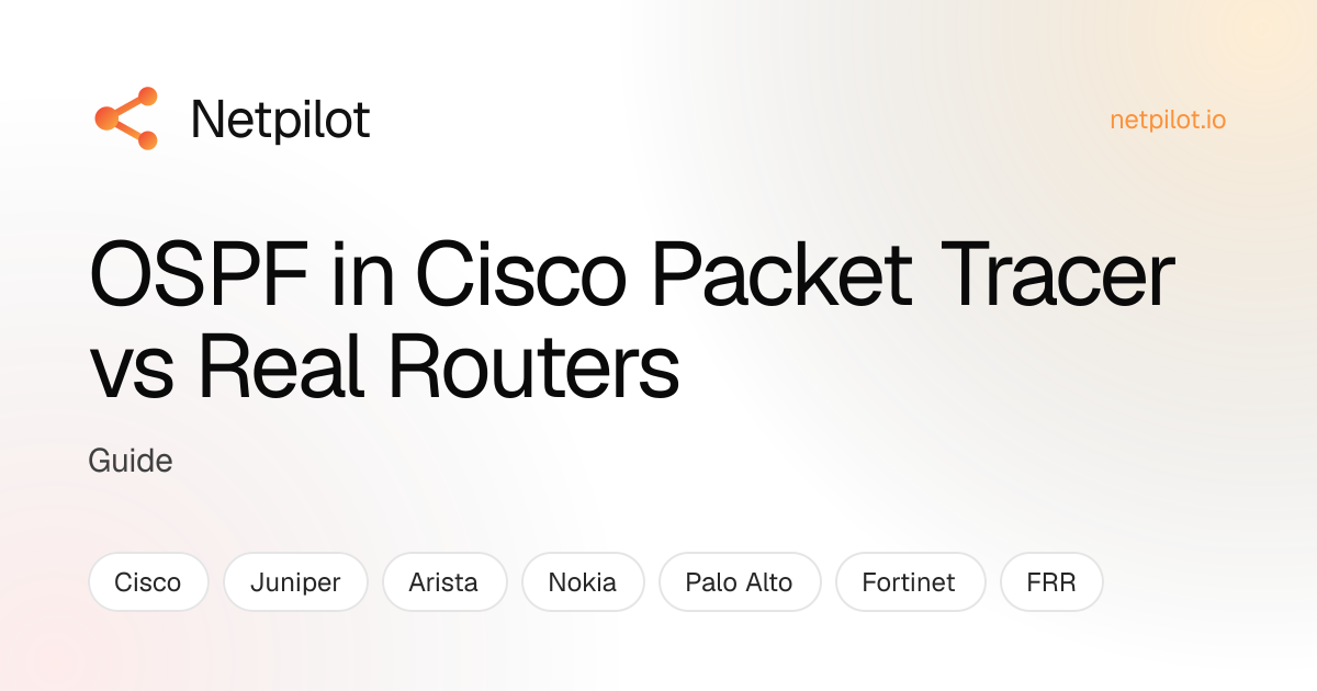 OSPF in Cisco Packet Tracer vs Real Routers | NetPilot Blog
