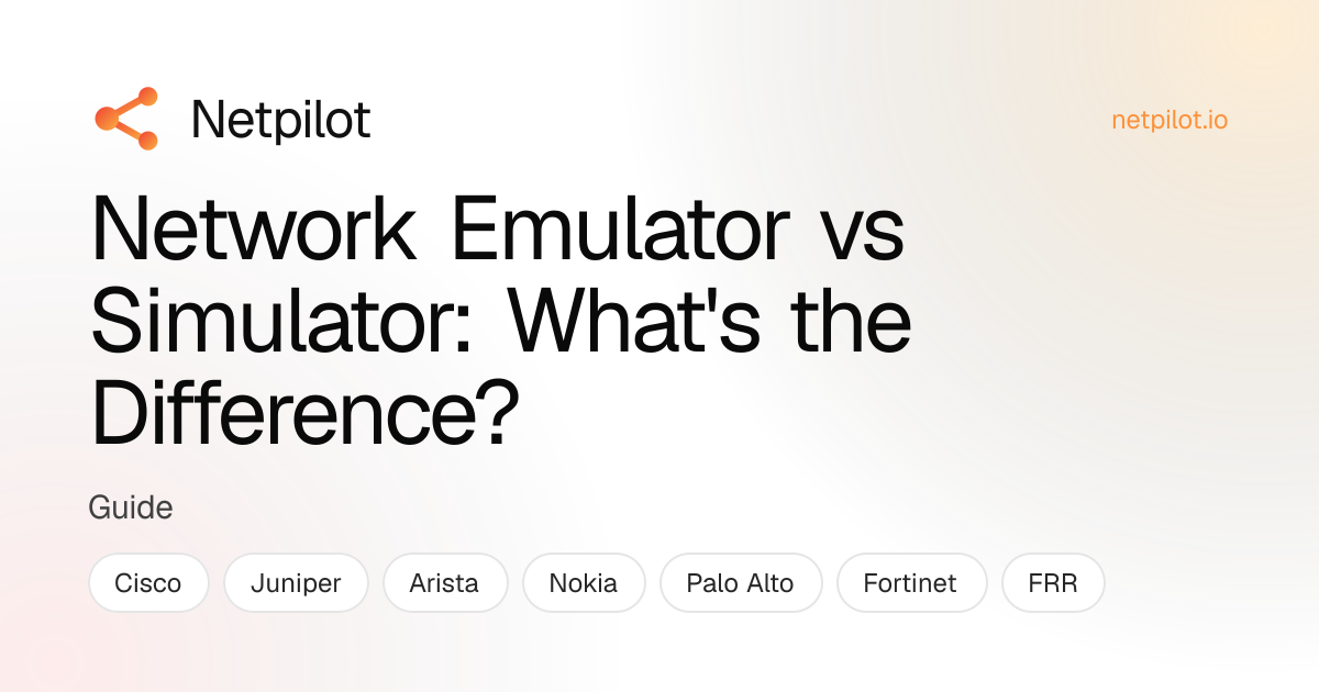 Network Emulator vs Simulator: What's the Difference? | NetPilot Blog