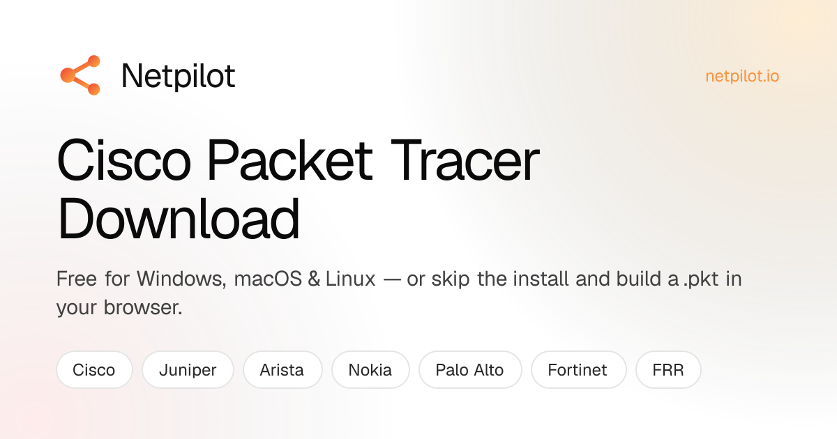 Cisco Packet Tracer Download — Free, All Versions | NetPilot