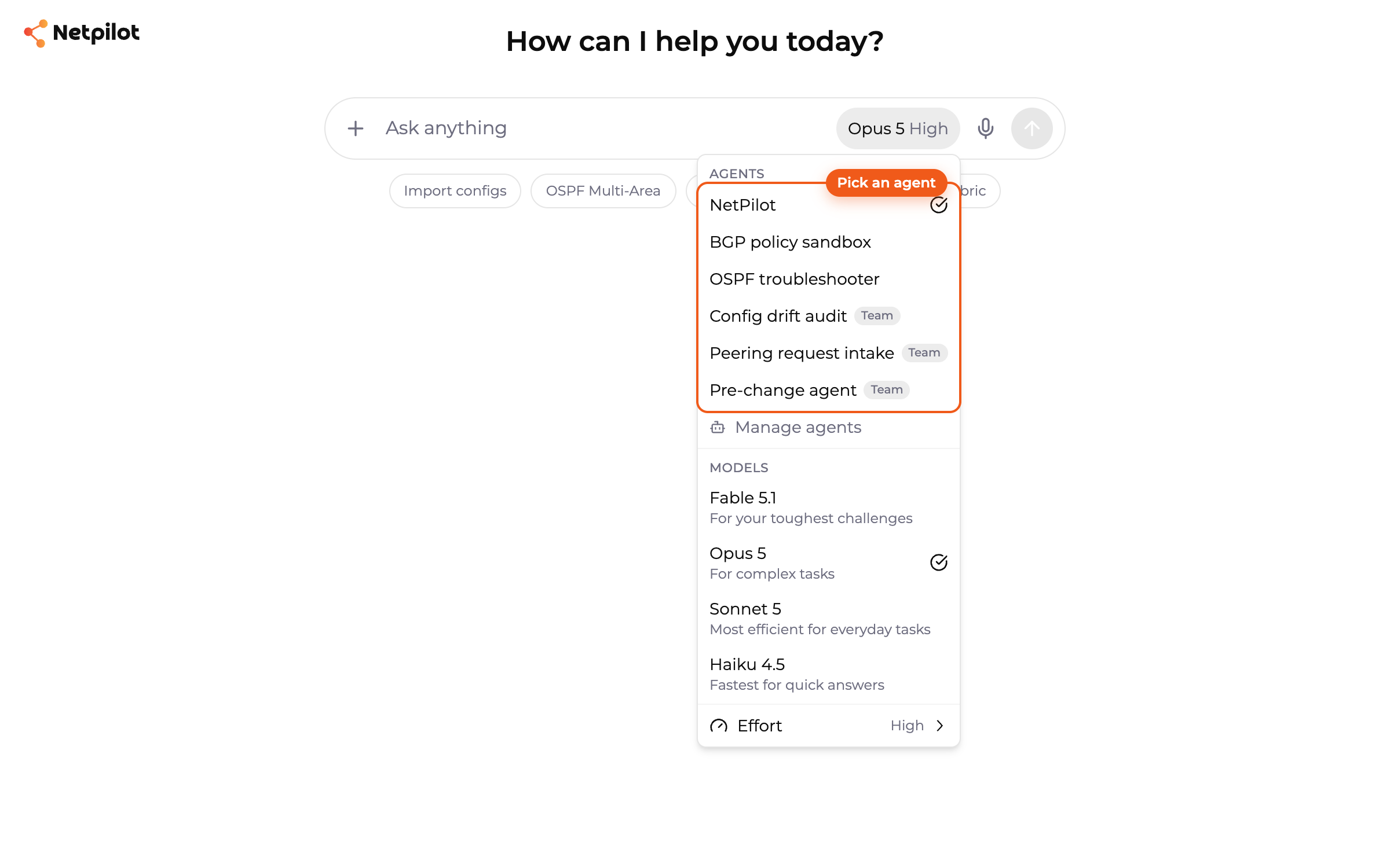 The NetPilot composer with its model menu open. The Agents block lists NetPilot, two private agents and three team agents with a Team badge, then Manage agents, above the Models block and an Effort row. A callout marks Pick an agent.